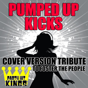 收聽Party Hit Kings的Pumped Up Kicks歌詞歌曲