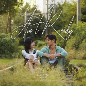 ดาวน์โหลดและฟังเพลง Ain't Ready พร้อมเนื้อเพลงจาก Emily Mei