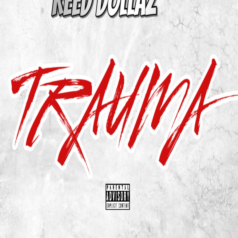 Trauma (feat. Reed Dollaz) (Freestyle) (Explicit)