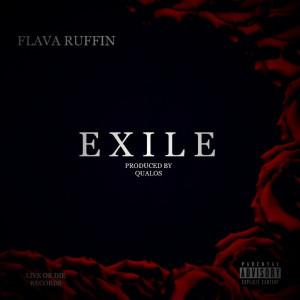 Dengarkan Exile (Explicit) lagu dari Flava Ruffin dengan lirik