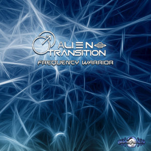 Listen to Frequency Warrior song with lyrics from Alien Transition