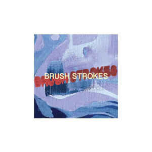 Album Brush Strokes (Explicit) from Paul Blue