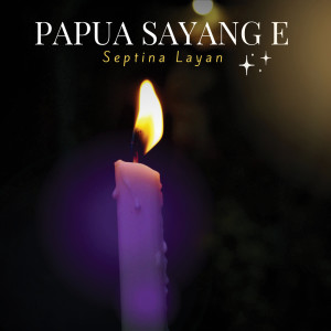 Album Papua Sayang E from Septina Layan