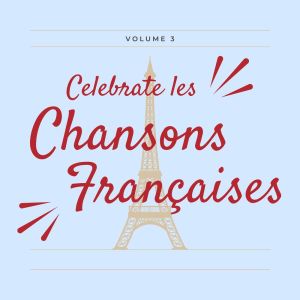 Album Celebrate les Chansons Français - 50 Succès (Volume 3) from Various Artists