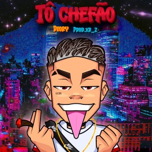 ดาวน์โหลดและฟังเพลง Tô Chefão (Explicit) พร้อมเนื้อเพลงจาก Diory