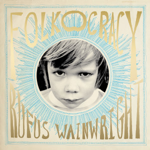 Rufus Wainwright的專輯Folkocracy
