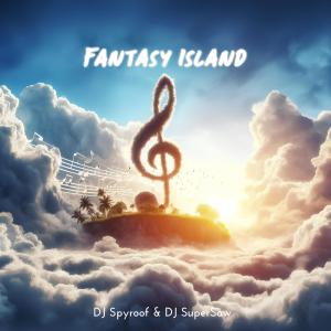 Album Fantasy Island oleh DJ Spyroof