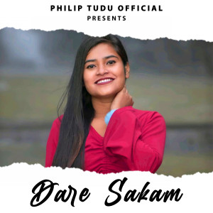 Listen to Dare Sakam song with lyrics from Motilal Hansda