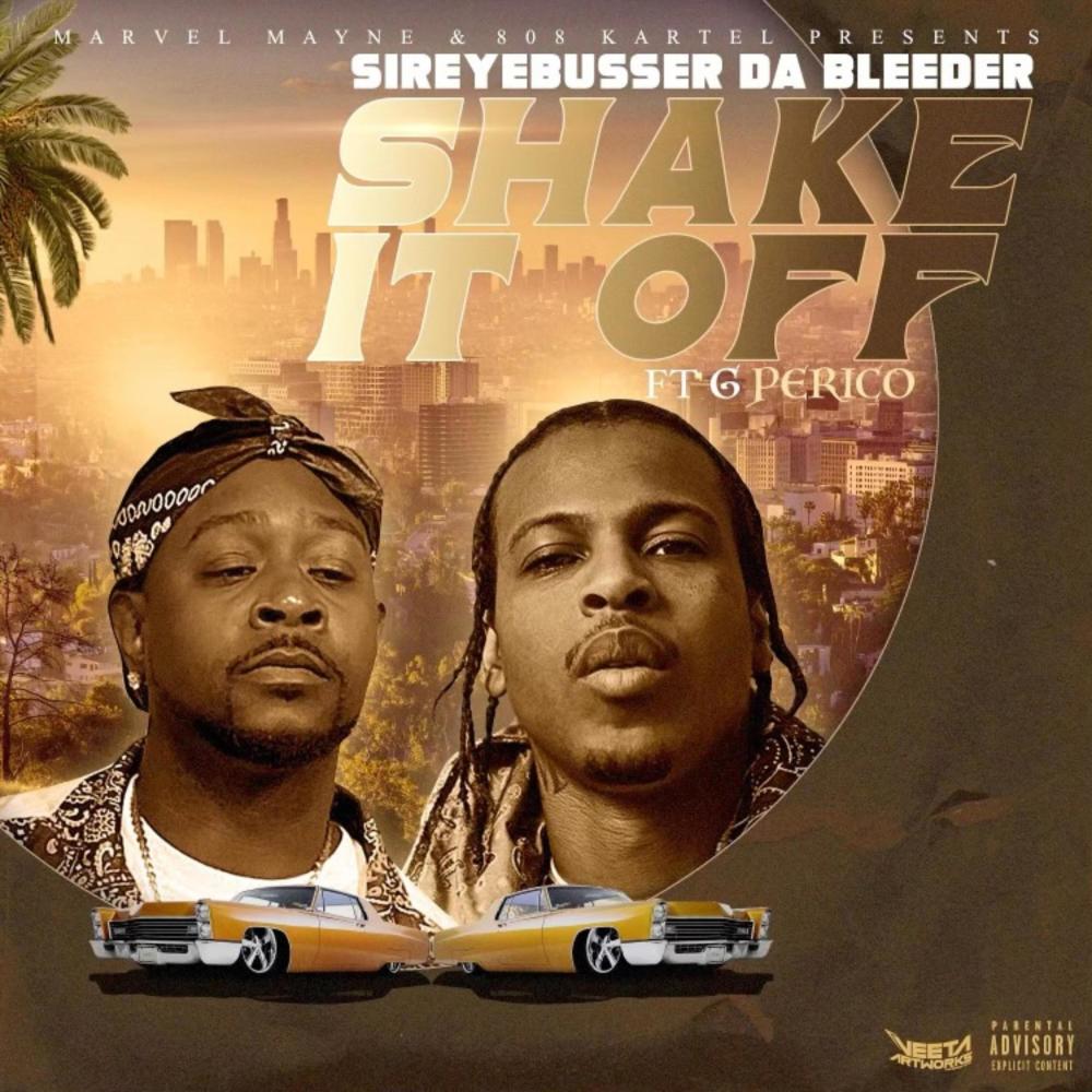 Shake It Off (feat. SirEyeBusser Da Bleeder & G Perico) (Explicit)
