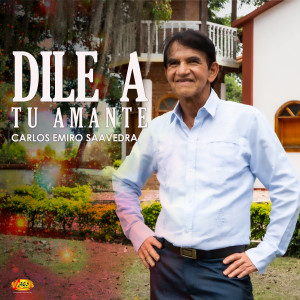 Album Dile A Tu Amante from Carlos Emiro Saavedra