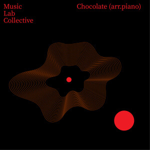 อัลบัม Chocolate (Arr. Piano) ศิลปิน Music Lab Collective