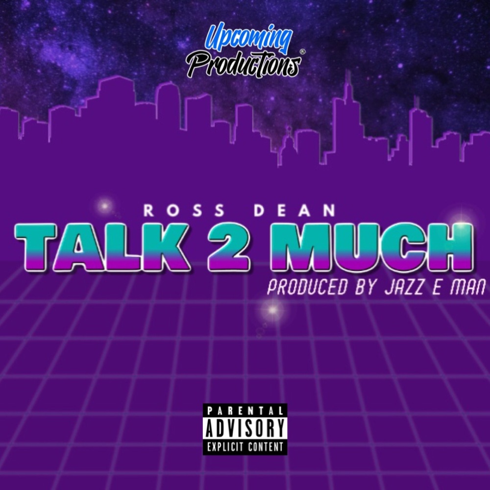 Talk 2 Much (Explicit)