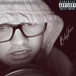 ดาวน์โหลดและฟังเพลง Microphone Venting (Explicit) พร้อมเนื้อเพลงจาก BabyStaxx