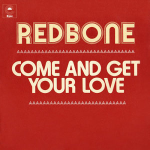 收聽Redbone的Come and Get Your Love (Single Version)歌詞歌曲