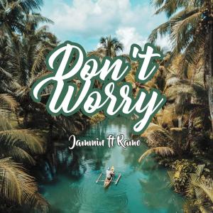 อัลบัม Don't Worry (feat. Ramo) ศิลปิน Jammin