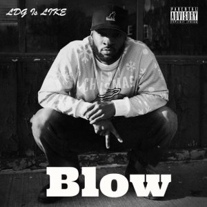 ดาวน์โหลดและฟังเพลง Blow (Explicit) พร้อมเนื้อเพลงจาก LDG is LIKE