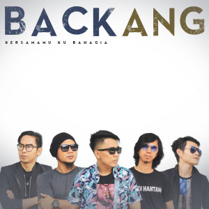 Dengarkan Bersamamu Ku Bahagia lagu dari Backang dengan lirik