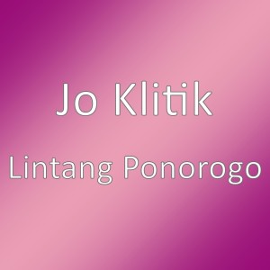 JO KLITIK的專輯Lintang Ponorogo