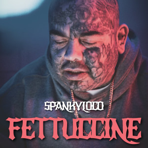 Album Fettuccine from Spanky Loco
