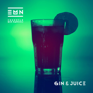 收听Ensemble Mik Nawooj的Gin and Juice歌词歌曲