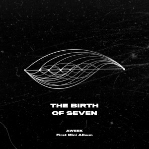 อัลบัม The Birth Of Seven ศิลปิน AWEEK