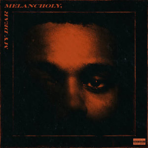 The Weeknd的專輯My Dear Melancholy,