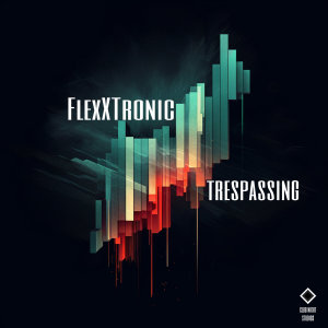 收聽FlexXTronic的Trespassing歌詞歌曲