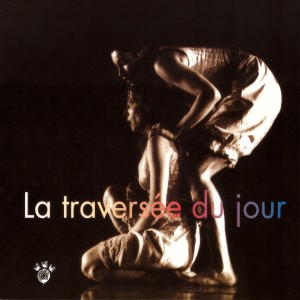Album La traversée du jour from Bertrand Renaudin