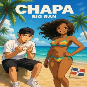 收聽Big Ran的Chapa歌詞歌曲