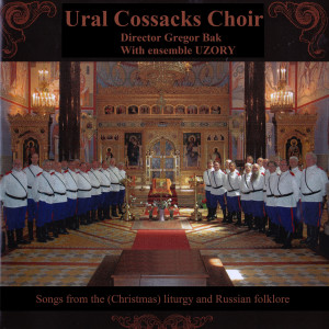 Album Songs from the (Christmas) Liturgy and Russian Folklore from Ural Cossacks Choir