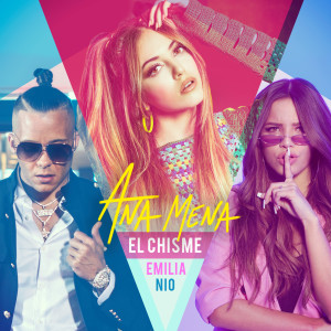 ดาวน์โหลดและฟังเพลง El Chisme พร้อมเนื้อเพลงจาก Ana Mena