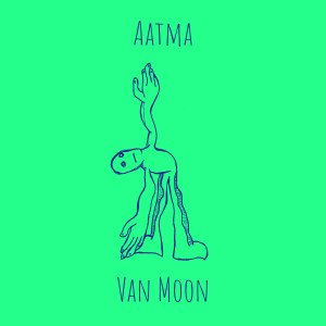 Listen to Aatma song with lyrics from Van Moon
