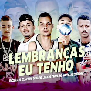 收聽Afinho do Fluxo的Lembranças Eu Tenho歌詞歌曲