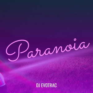 Album Paranoia from DJ Evotrac