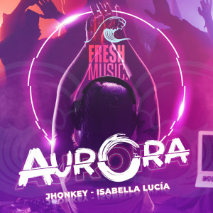 收听Fresh Music的Aurora歌词歌曲