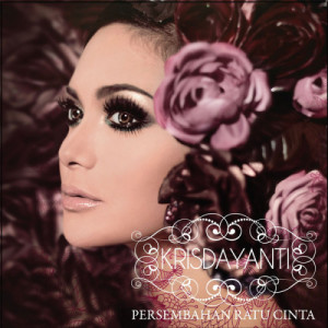 ดาวน์โหลดและฟังเพลง Ku Tak Sanggup พร้อมเนื้อเพลงจาก Krisdayanti