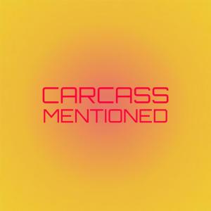 อัลบัม Carcass Mentioned ศิลปิน Various