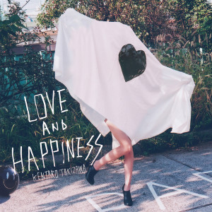 Kentaro Takizawa的專輯Love & Happiness