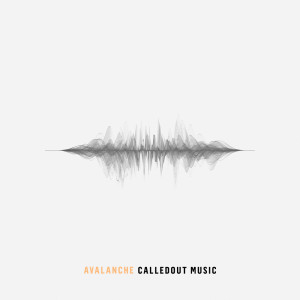 ดาวน์โหลดและฟังเพลง Avalanche พร้อมเนื้อเพลงจาก CalledOut Music