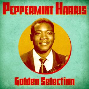 Peppermint Harris的專輯Golden Selection (Remastered)