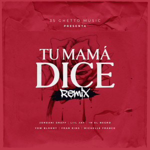 收聽Jordani的Tu Mama Dice (Remix)歌詞歌曲