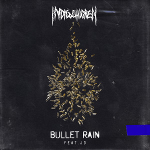 INDIGOCHXXXREN的专辑Bullet Rain (feat. JD)