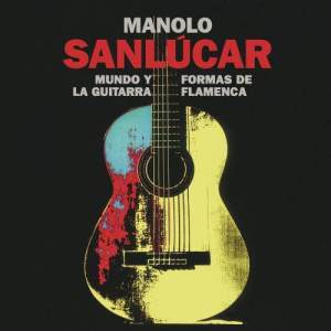 ดาวน์โหลดและฟังเพลง Colombianas de Bajo Guía พร้อมเนื้อเพลงจาก Manolo Sanlucar