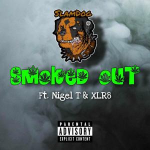 XLR8的專輯Smoked out (feat. Nigel T & Xlr8) (Explicit)