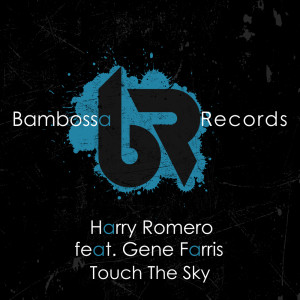 ดาวน์โหลดและฟังเพลง Touch The Sky (Extended Mix) พร้อมเนื้อเพลงจาก Harry Romero