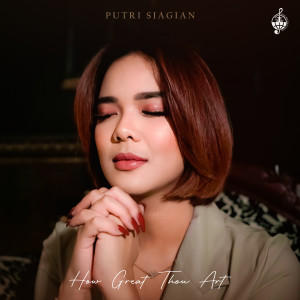Album How Great Thou Art from Putri Siagian