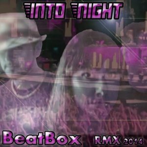ดาวน์โหลดและฟังเพลง Into Night พร้อมเนื้อเพลงจาก Beatbox