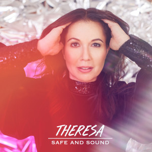Safe and Sound dari Theresa