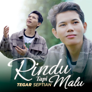 Tegar Septian的專輯Rindu Tapi Malu