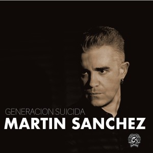 Generación Suicida dari Martin Sánchez